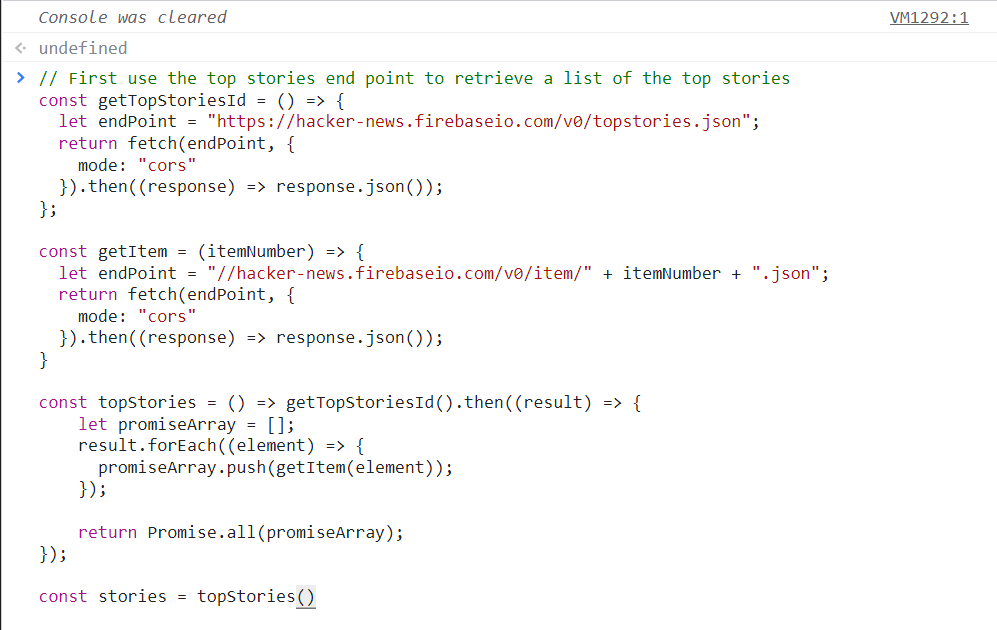 A browser console with the pasted code: getTopStoriesId, getItem and topStories, each defined with fetch and mode cors.